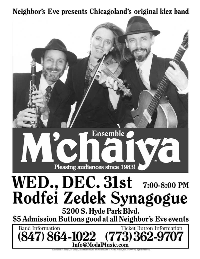 A poster announcing a concert by the Ensemble M’chaiya (tm) at Hyde Park’s Rodfei Zedek Synagogue on Chicago’s South Side. © Modal Music, Inc. (tm) All rights reserved.